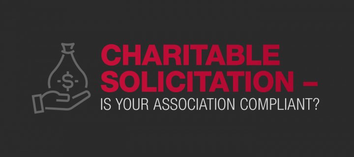 Charitable Solicitation - Is your association compliant?