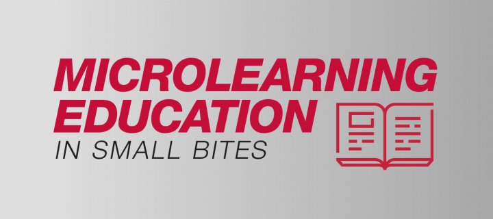 Microlearning is Reshaping Education Delivery and Consumption